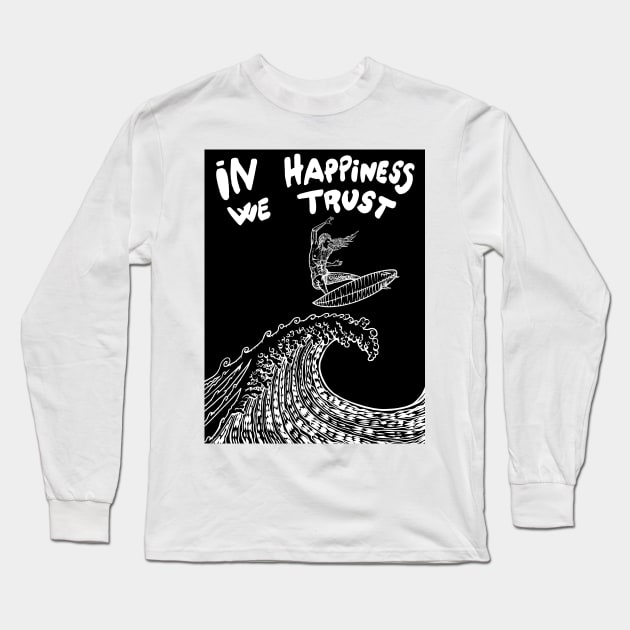 IN HAPPINESS WE TRUST Long Sleeve T-Shirt by lautir